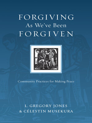cover image of Forgiving as We've Been Forgiven